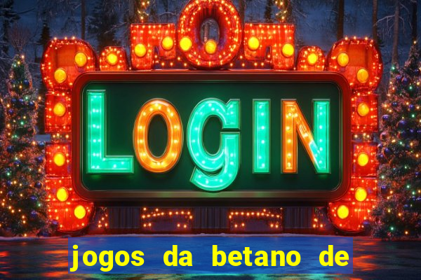 jogos da betano de 10 centavos